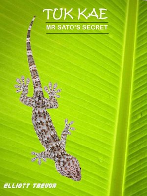 cover image of Tuk Kae--Mr Sato's Secret